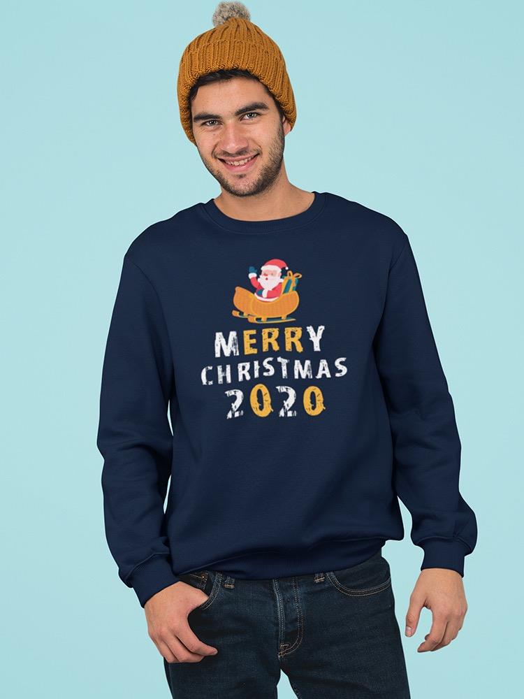 Merry Christmas 2020 Happy Santa Sweatshirt Men's -Image by Shutterstock