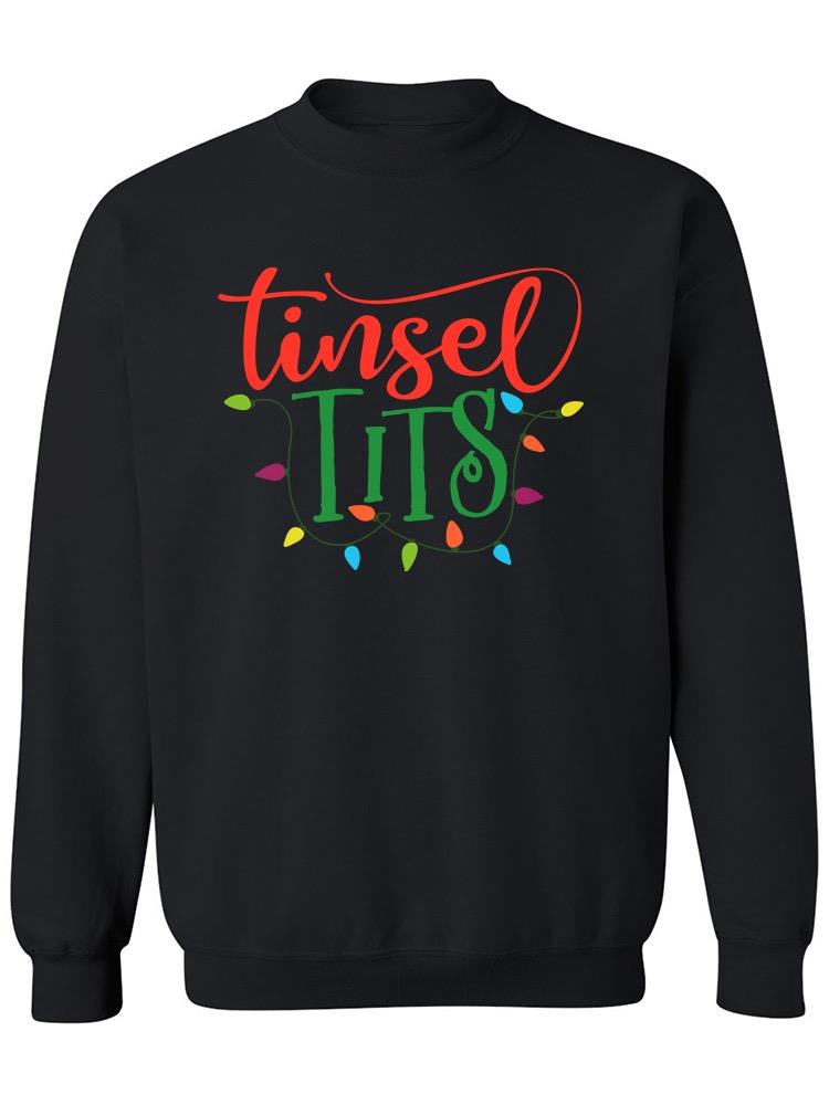 Tinsel Tits Phrase Sweatshirt Women's -Image by Shutterstock