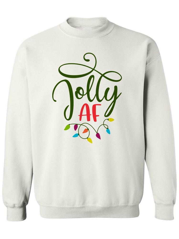 Jolly Af Phrase Sweatshirt Women's -Image by Shutterstock