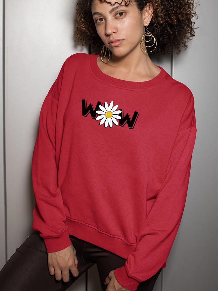 Wow Daisy Banner. Sweatshirt Women's -Image by Shutterstock