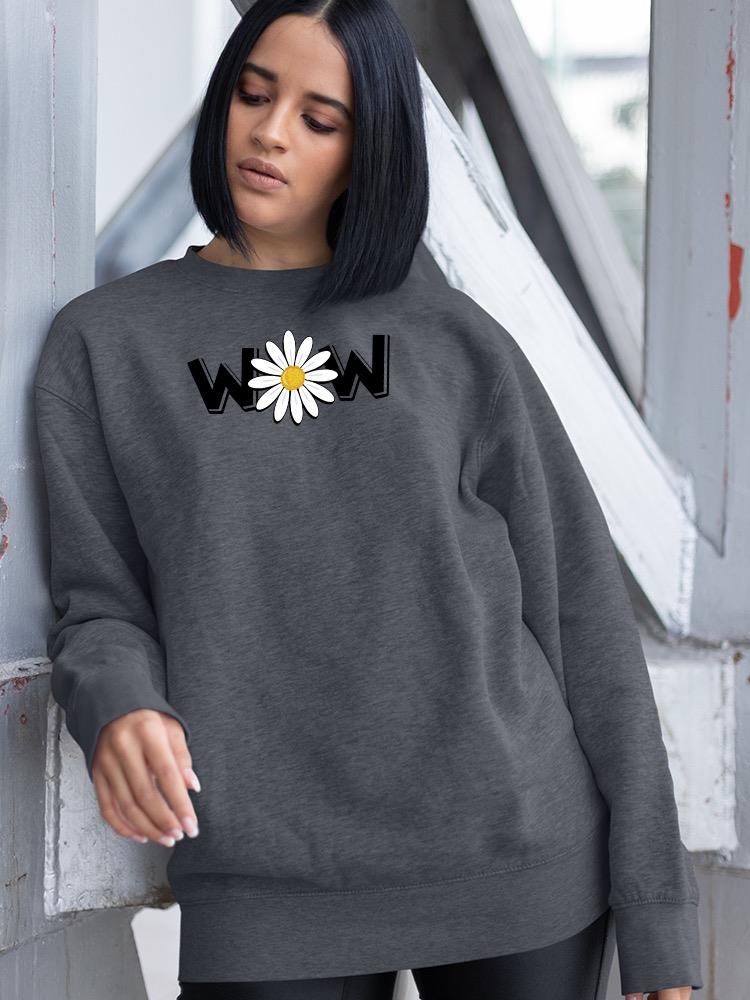Wow Daisy Banner. Sweatshirt Women's -Image by Shutterstock