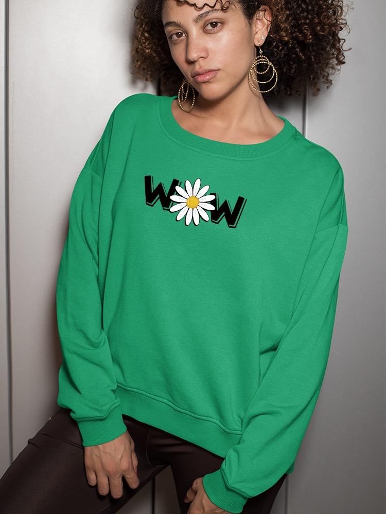 Wow Daisy Banner. Sweatshirt Women's -Image by Shutterstock