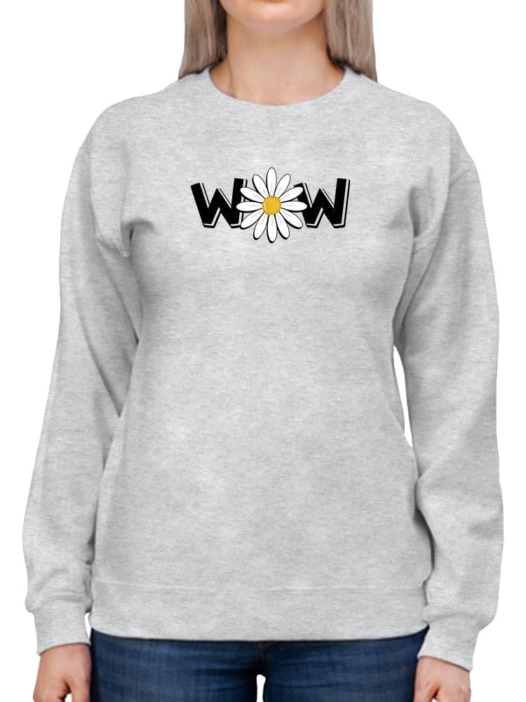 Wow Daisy Banner. Sweatshirt Women's -Image by Shutterstock