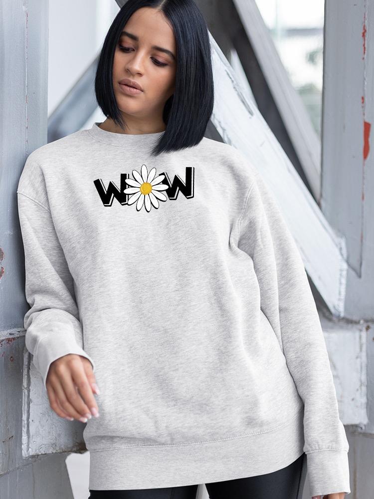 Wow Daisy Banner. Sweatshirt Women's -Image by Shutterstock