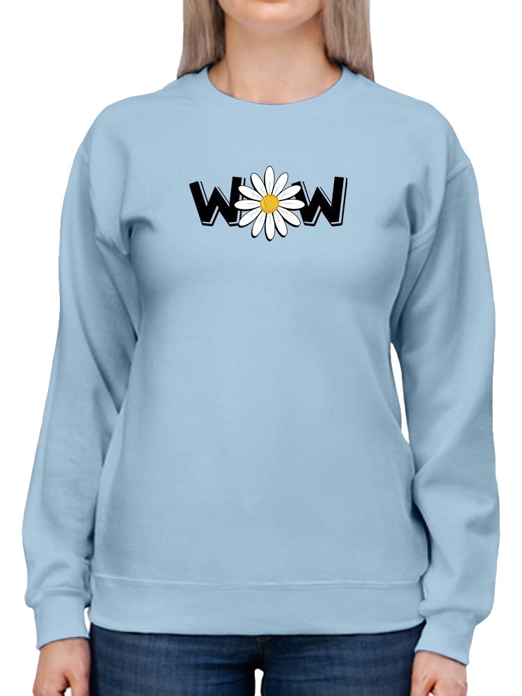 Wow Daisy Banner. Sweatshirt Women's -Image by Shutterstock