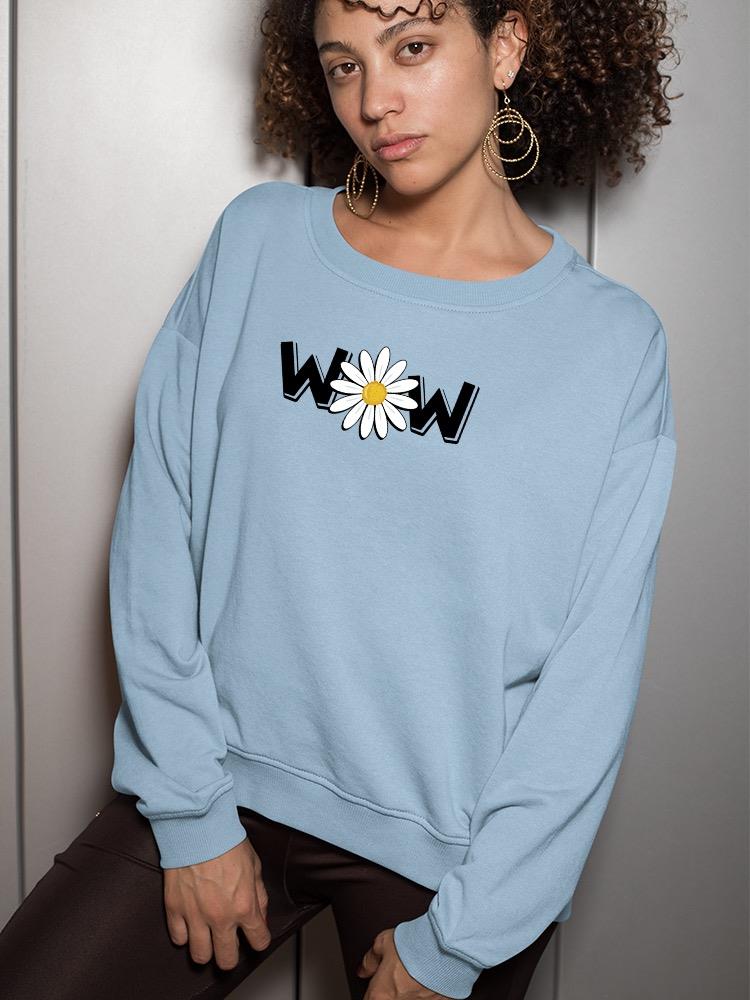 Wow Daisy Banner. Sweatshirt Women's -Image by Shutterstock