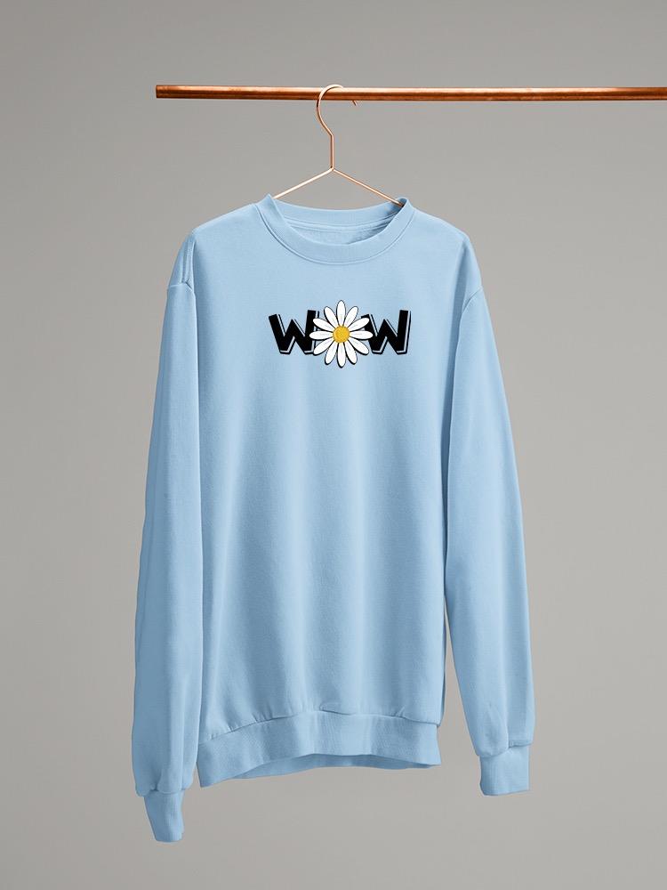 Wow Daisy Banner. Sweatshirt Women's -Image by Shutterstock