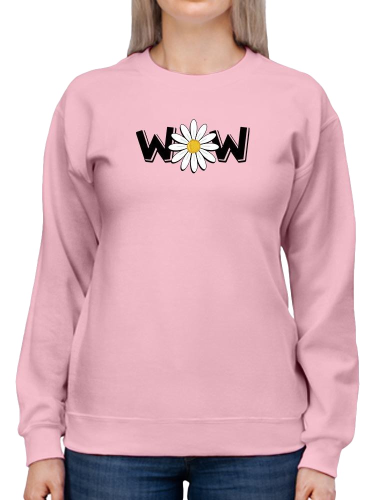 Wow Daisy Banner. Sweatshirt Women's -Image by Shutterstock