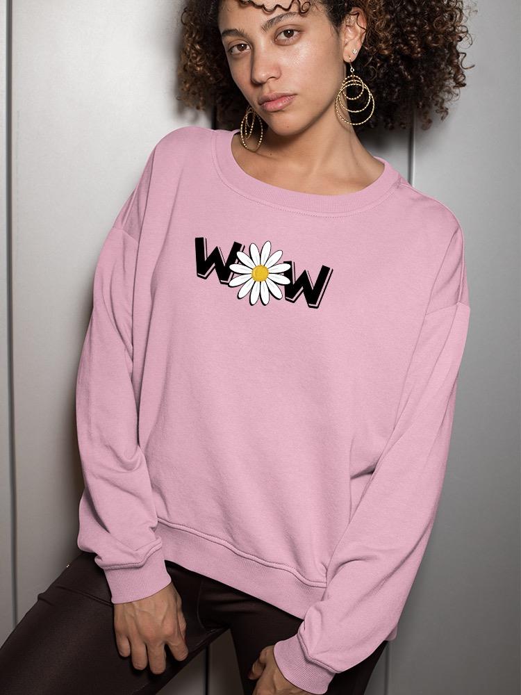 Wow Daisy Banner. Sweatshirt Women's -Image by Shutterstock