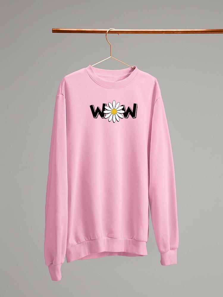 Wow Daisy Banner. Sweatshirt Women's -Image by Shutterstock