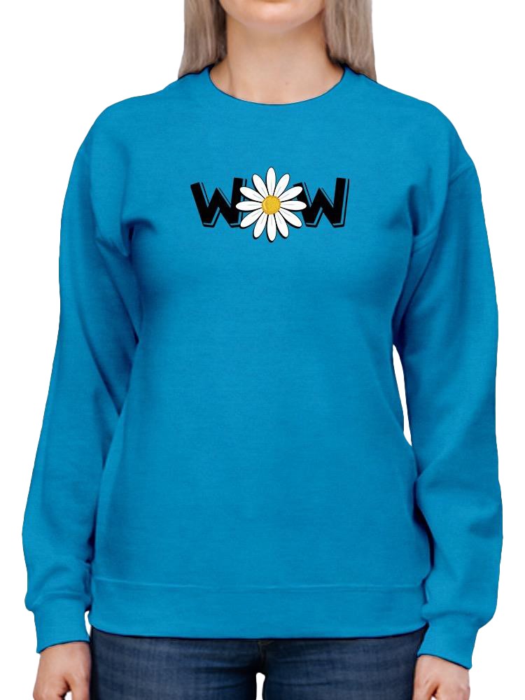 Wow Daisy Banner. Sweatshirt Women's -Image by Shutterstock