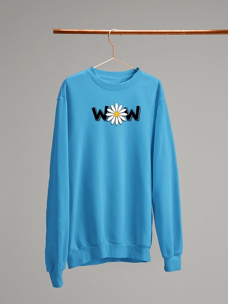 Wow Daisy Banner. Sweatshirt Women's -Image by Shutterstock