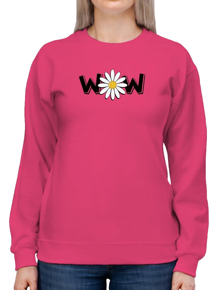 Wow Daisy Banner. Sweatshirt Women's -Image by Shutterstock