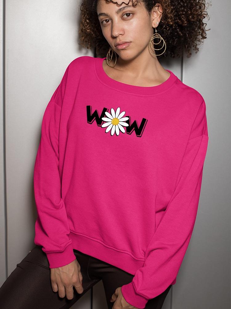 Wow Daisy Banner. Sweatshirt Women's -Image by Shutterstock