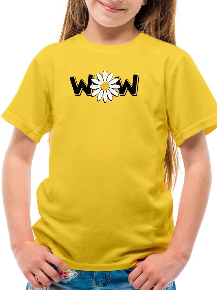 Wow Daisy Banner. T-shirt Youth's -Image by Shutterstock