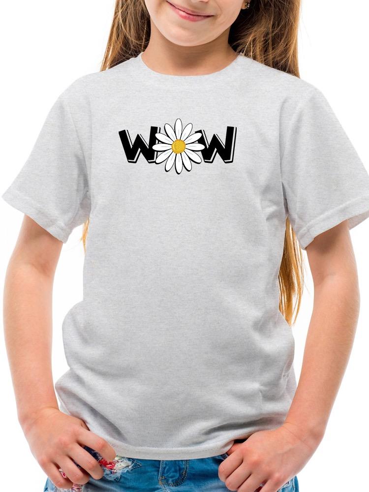 Wow Daisy Banner. T-shirt Youth's -Image by Shutterstock