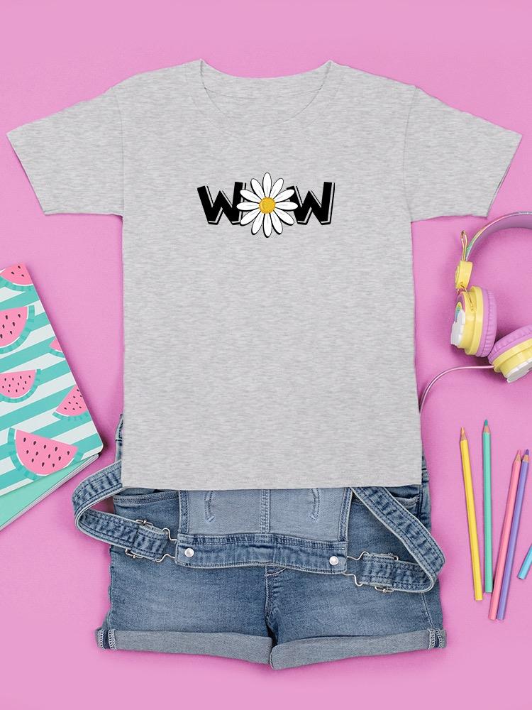Wow Daisy Banner. T-shirt Youth's -Image by Shutterstock