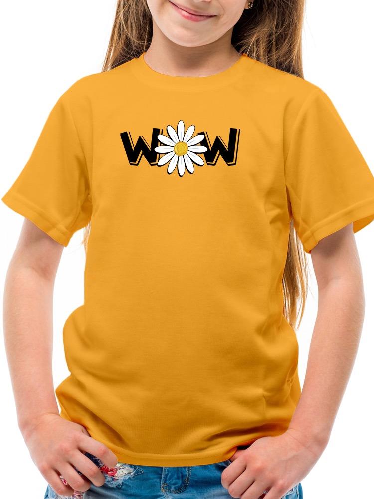 Wow Daisy Banner. T-shirt Youth's -Image by Shutterstock
