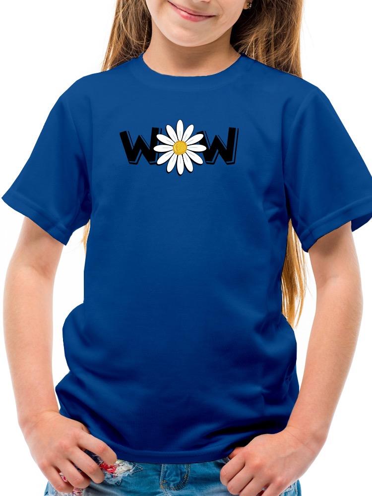 Wow Daisy Banner. T-shirt Youth's -Image by Shutterstock