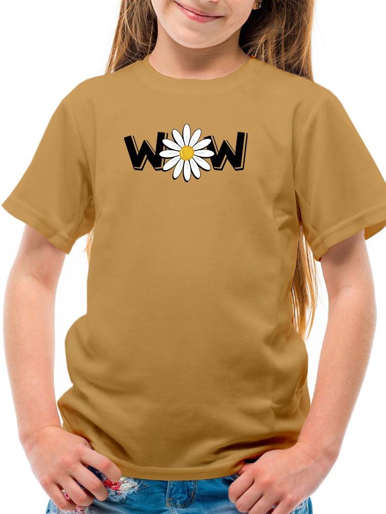 Wow Daisy Banner. T-shirt Youth's -Image by Shutterstock