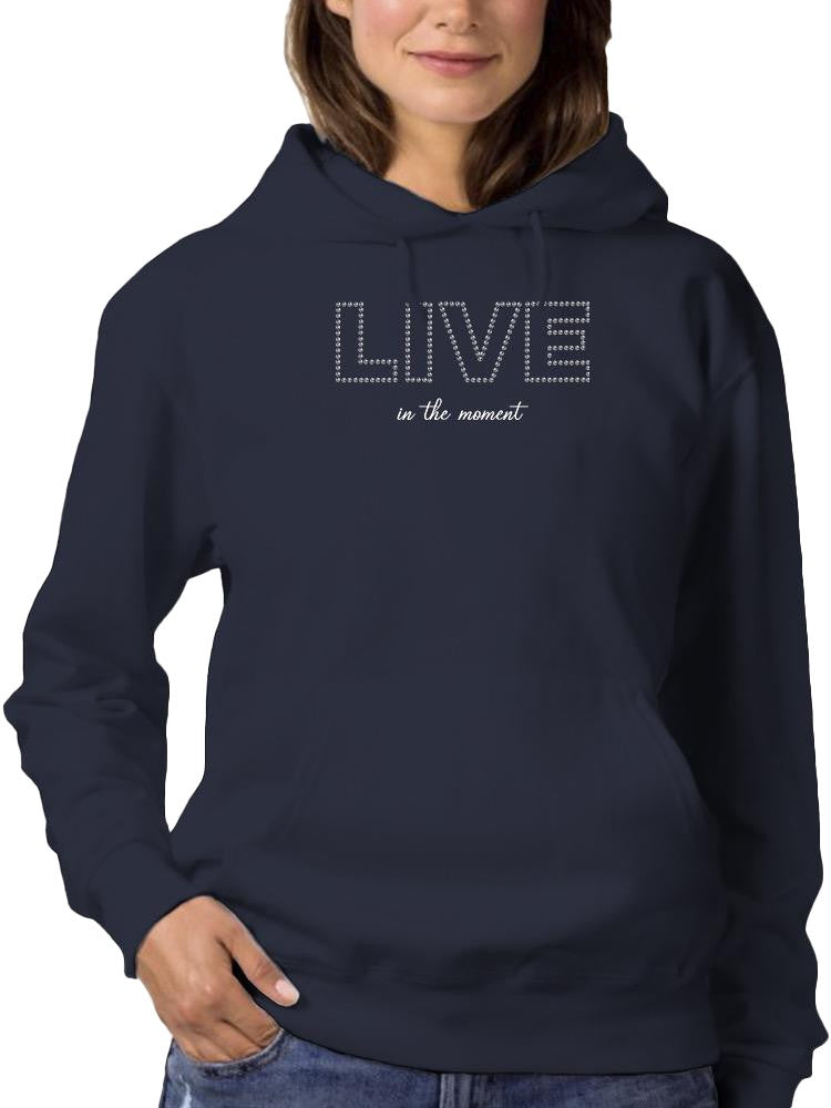 Live In The Moment Banner Hoodie Women's -Image by Shutterstock