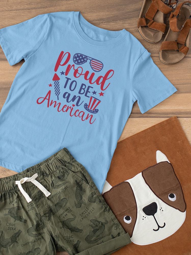 Proud To Be An American T-shirt -Image by Shutterstock