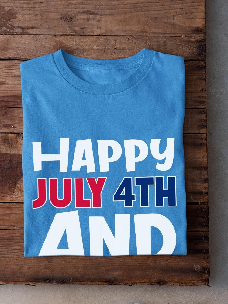 July 4Th Is My Birthday T-shirt -Image by Shutterstock
