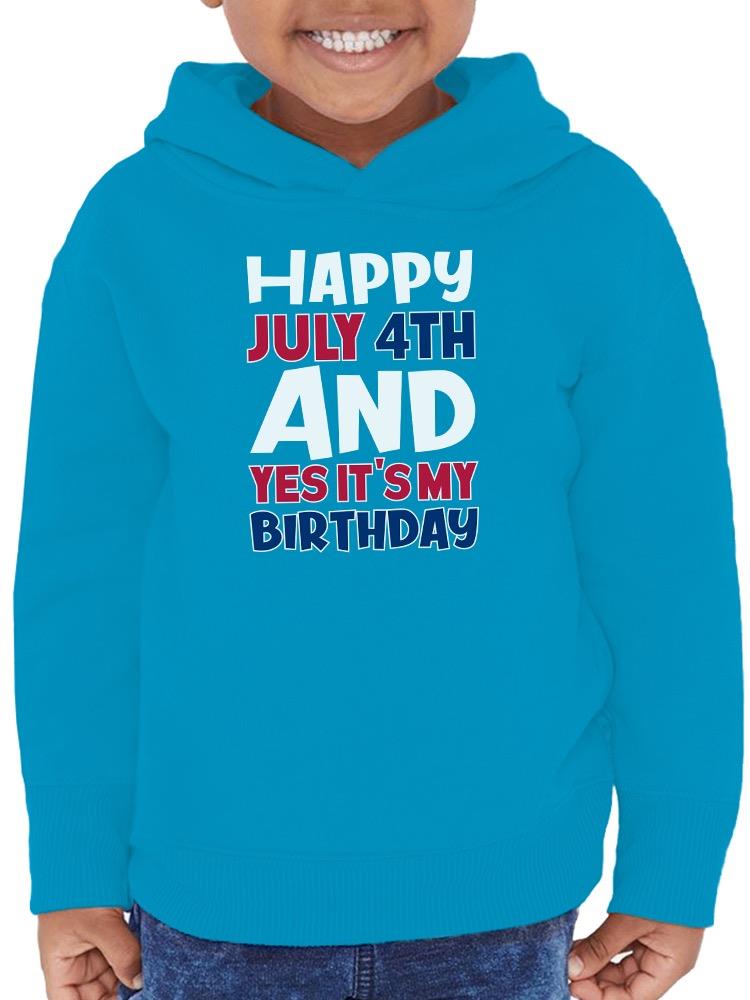 July 4Th Is My Birthday Hoodie -Image by Shutterstock