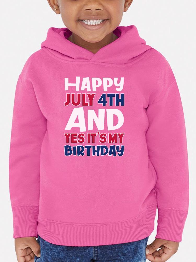 July 4Th Is My Birthday Hoodie -Image by Shutterstock