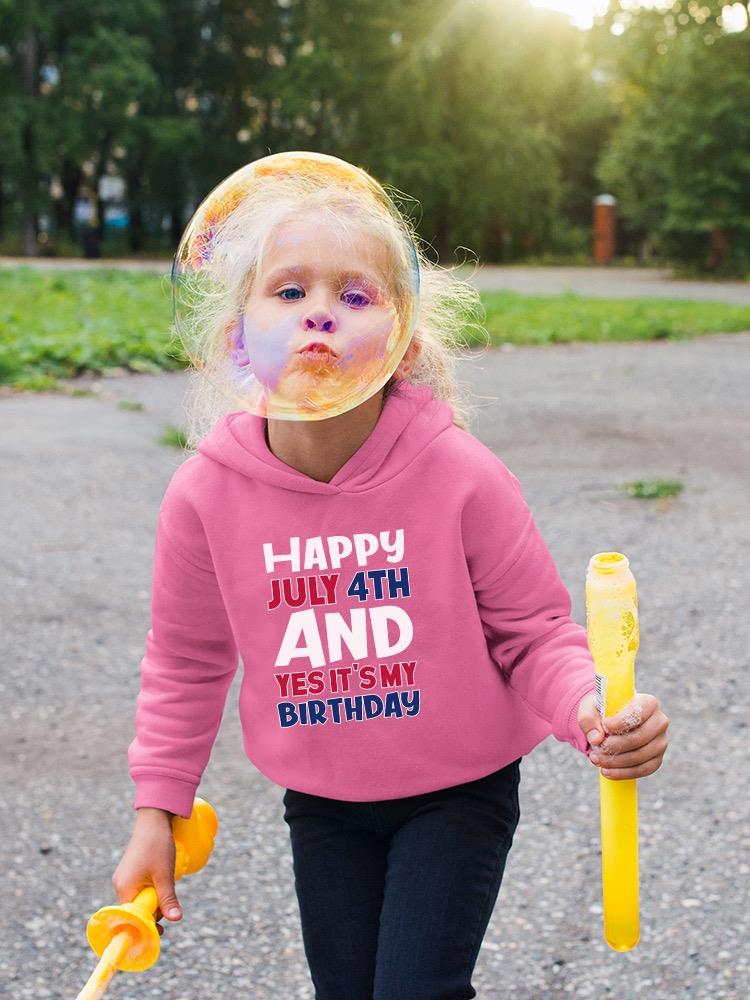 July 4Th Is My Birthday Hoodie -Image by Shutterstock