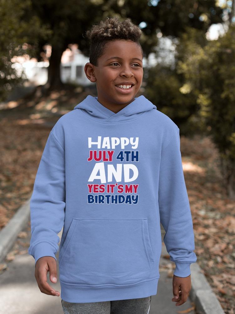 July 4Th Is My Birthday Hoodie -Image by Shutterstock