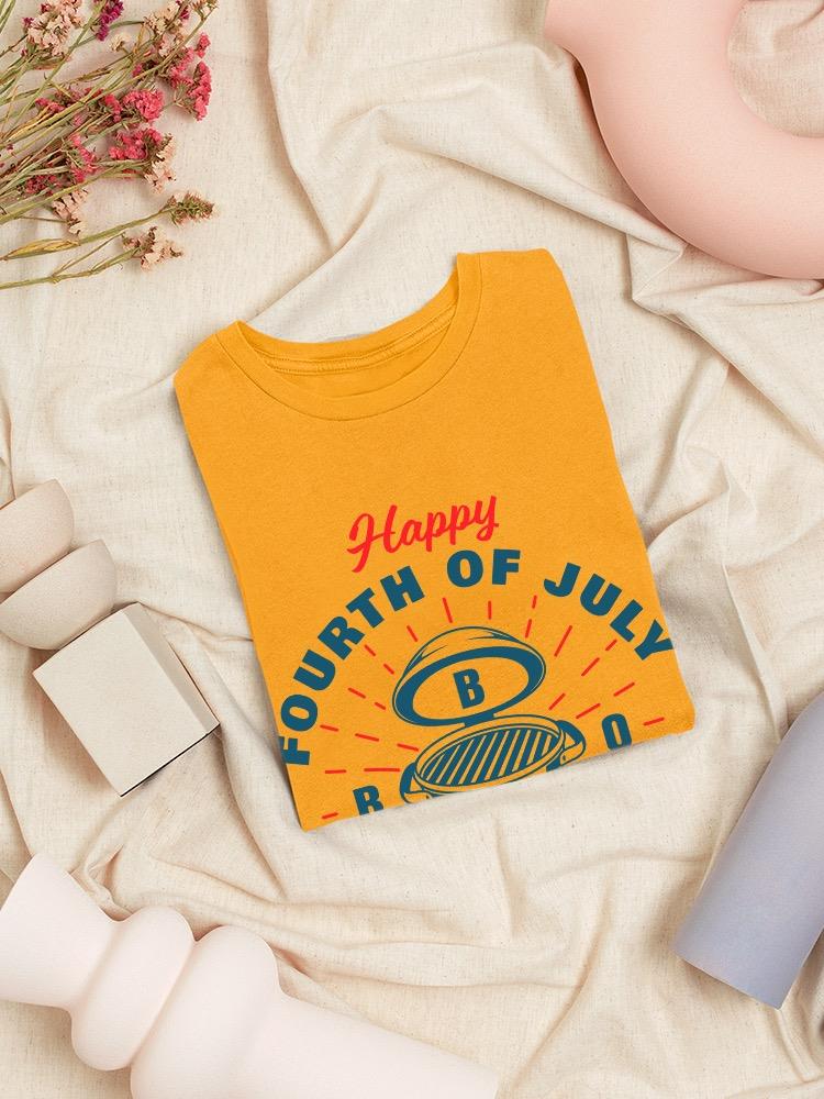 Happy 4Th July Bbq T-shirt -Image by Shutterstock
