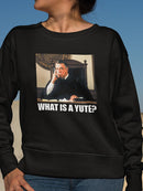 What's A Yute? Cousin Vinny Sweatshirt Women's -T-Line Designs