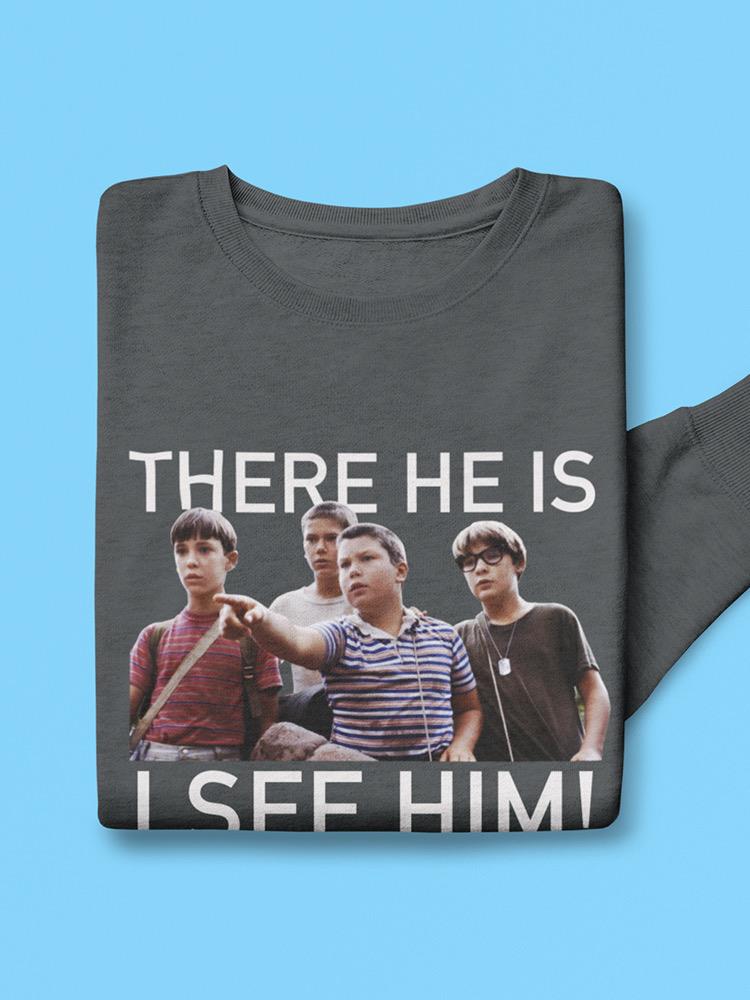 There He Is I See Him! Sweatshirt Men's -T-Line Designs
