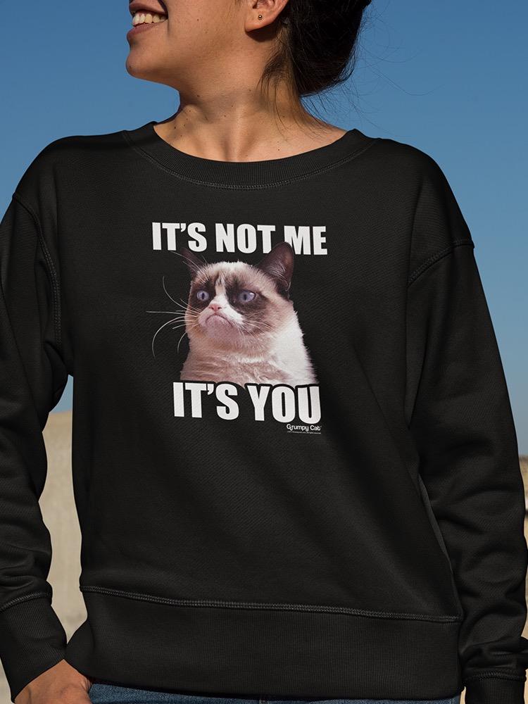 It's You Grumpy Cat Sweatshirt Women's -T-Line Designs