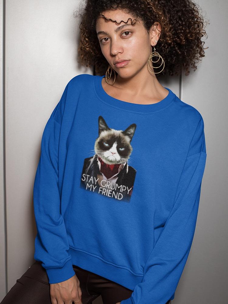 Stay Grumpy Sweatshirt Women's -T-Line Designs