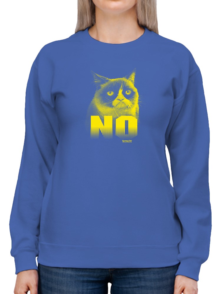 Grumpy Cat With The Word No Sweatshirt Women's -T-Line Designs