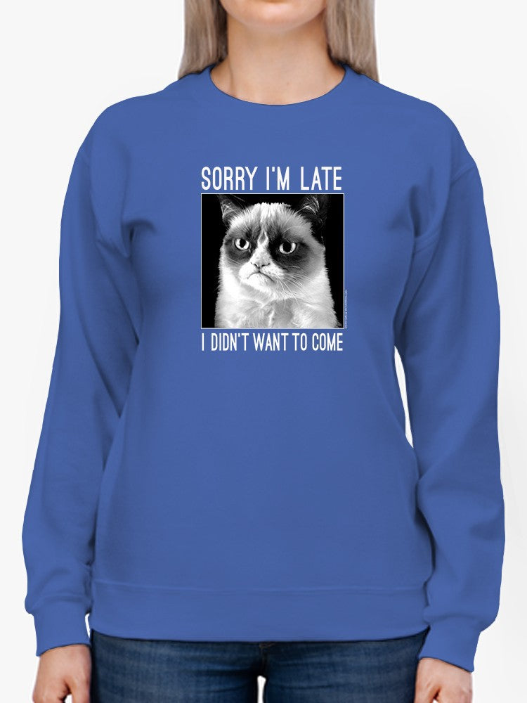 I Don't Want To Come Grumpy Cat Sweatshirt Women's -T-Line Designs