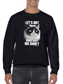 We Didn't Grumpy Cat Sweatshirt Men's -T-Line Designs