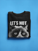 We Didn't Grumpy Cat Sweatshirt Men's -T-Line Designs