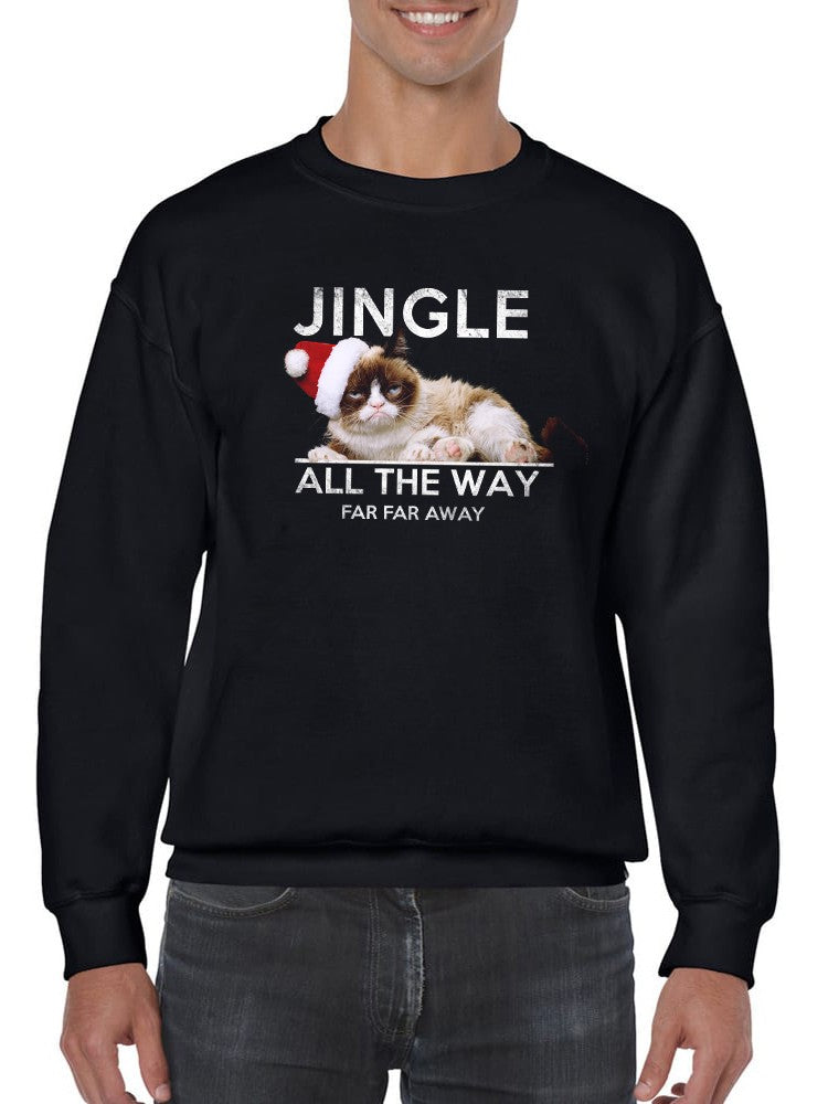 Jingle Far Far Away Grumpy Cat Sweatshirt Men's -T-Line Designs
