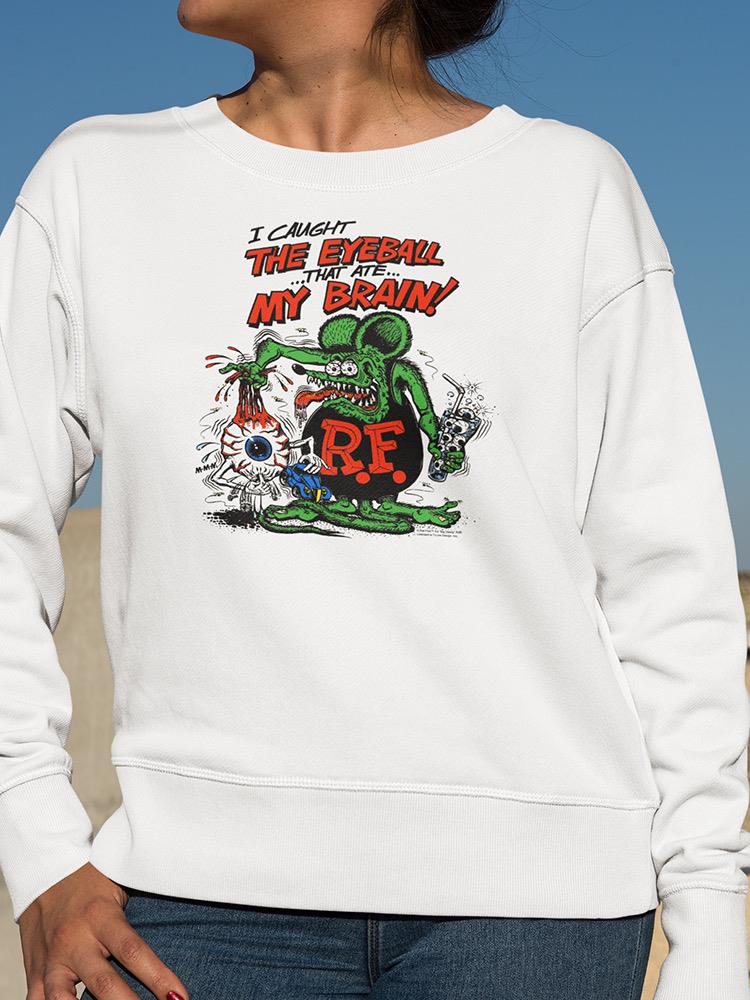 Rat Fink The Eyeball Grunge Art Sweatshirt Women's -T-Line Designs