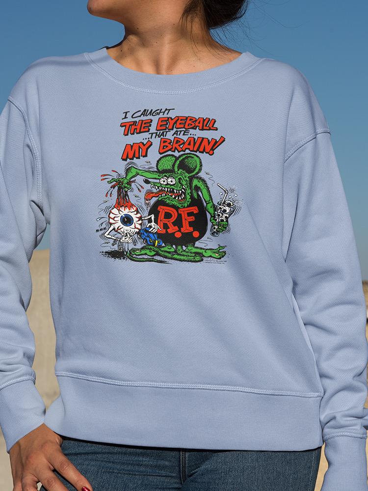 Rat Fink The Eyeball Grunge Art Sweatshirt Women's -T-Line Designs