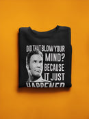 It Just Happened Sweatshirt Men's -T-Line Designs