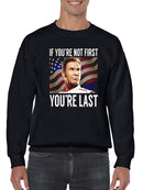 You're Last If You're Not First Sweatshirt Men's -T-Line Designs