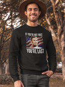 You're Last If You're Not First Sweatshirt Men's -T-Line Designs