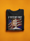 You're Last If You're Not First Sweatshirt Men's -T-Line Designs