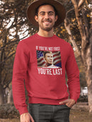 You're Last If You're Not First Sweatshirt Men's -T-Line Designs