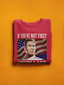 You're Last If You're Not First Sweatshirt Men's -T-Line Designs