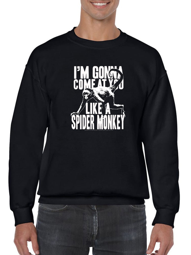 Come Like A Spider Monkey Sweatshirt Men's -T-Line Designs